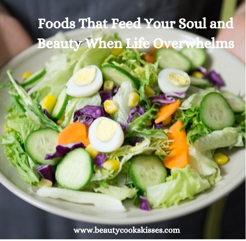 How to Feed Your Soul and Beauty When Life Overwhelms