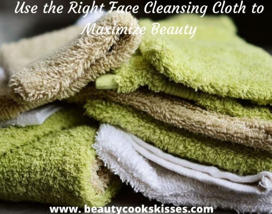 The Right Face Cleansing Cloth Can Maximize Beauty