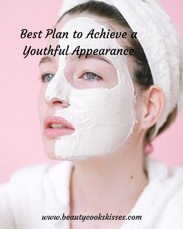 The Best Plan to Achieve a Youthful Appearance